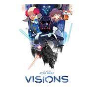 The Art of Star Wars: Visions by Davisson, Zack, 9781506728513