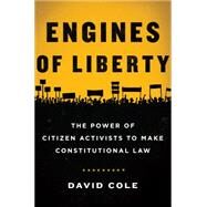 Engines of Liberty by David Cole, 9780465098514
