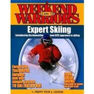 A Weekend Warriors Guide to Expert Skiing: Introducing the Innovative New Sits Approach to Skiing by Phipps, Stephen, 9780978918514