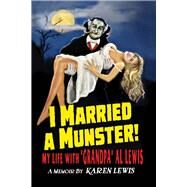 I MARRIED A MUNSTER! My Life With 
