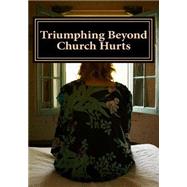 Triumphing Beyond Church Hurts by Winbush, Diane M., 9781514188514