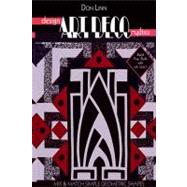 Design Art Deco Quilts: Mix & Match Simple Geometric Shapes by Linn, Don, 9781571208514