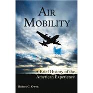 Air Mobility by Owen, Robert C., 9781597978514