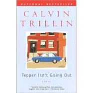 Tepper Isn't Going Out A Novel by Trillin, Calvin, 9780375758515