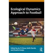 Ecological Dynamics Approach to Football by Yi Chow, Jia, 9781003478515