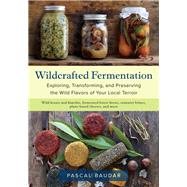 Wildcrafted Fermentation by Baudar, Pascal, 9781603588515
