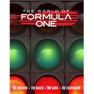 The World of Formula One The Drivers The Races The Cars The Excitement by O'Neill, Michael, 9781912918515