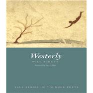 Westerly by Will Schutt; Foreword by Carl Phillips, 9780300188516