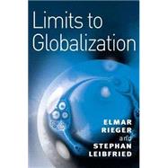 Limits to Globalization Welfare States and the World Economy by Rieger, Elmar; Leibfried, Stephan, 9780745628516