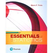 Essentials of Statistics Plus MyLab Statistics with Pearson eText -- 24 Month Access Card Package by Triola, Mario F., 9780134858517