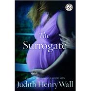 The Surrogate A Novel by Wall, Judith Henry, 9780743258517