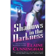Shadows in the Darkness by Cunningham, Elaine, 9780765348517