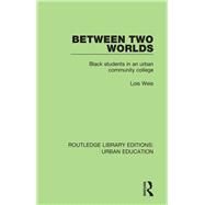 Between Two Worlds by Weis, Lois, 9781138578517