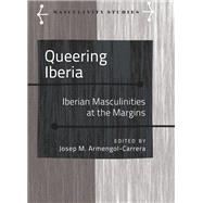 Queering Iberia by Armengol-carrera, Josep M., 9781433118517