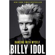 Dancing With Myself by Idol, Billy, 9781451628517