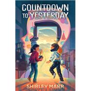 Countdown to Yesterday by Marr, Shirley, 9781665948517