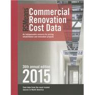RSMeans Commercial Renovation Cost Data 2015 by Mewis, Bob; Babbitt, Christopher; Charest, Adrian C.; Elsmore, Cheryl; Kuchta, Robert J., 9781940238517