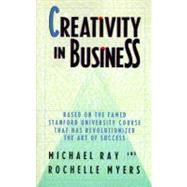 Creativity in Business by RAY, MICHAELMYERS, ROCHELLE, 9780385248518