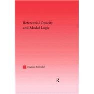 Referential Opacity and Modal Logic by Follesdal; Dagfinn, 9780415938518