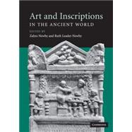 Art and Inscriptions in the Ancient World by Edited by Zahra Newby , Ruth Leader-Newby, 9780521868518