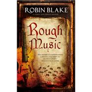Rough Music by Blake, Robin, 9780727888518