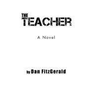 The Teacher by Fitzgerald, Dan, 9781468548518
