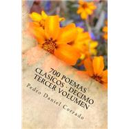 700 Poemas Clsicos/ 700 classic poems by Corrado, Pedro Daniel, 9781508688518