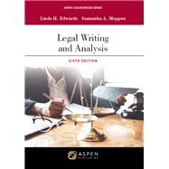 Legal Writing and Analysis, Sixth Edition by Linda H. Edwards; Samantha A. Moppett, 9781543858518