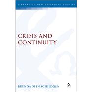 Crisis and Continuity Time in the Gospel of Mark by Schildgen, Brenda Deen, 9781850758518