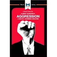 Aggression: A Social Learning Analysis by Allan,Jacqueline, 9781912128518
