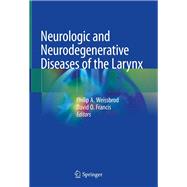 Neurologic and Neurodegenerative Diseases of the Larynx by Weissbrod, Philip; Francis, David, 9783030288518