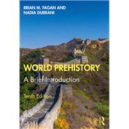 World Prehistory by Fagan, Brian M.; Durrani, Nadia, 9780367278519