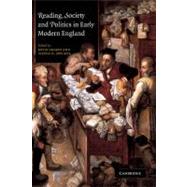 Reading, Society and Politics in Early Modern England by Edited by Kevin Sharpe , Steven N. Zwicker, 9780521168519