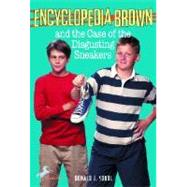 Encyclopedia Brown and the Case of the Disgusting Sneakers by SOBOL, DONALD J., 9780553158519