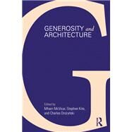 Generosity and Architecture by Mhairi McVicar, Stephen Kite, and Charles Drozynski, 9781032078519