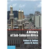 A History of Sub-Saharan Africa by Collins, Robert O.; Burns, James M., 9781107628519
