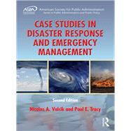 Case Studies in Disaster Response and Emergency Management by Valcik, Nicolas A.; Tracy, Paul E., 9781498788519