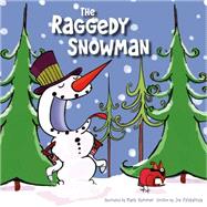 The Raggedy Snowman by Fitzpatrick, Joe; Kummer, Mark, 9781770938519