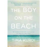 The Boy on the Beach by Kurdi, Tima, 9781982108519