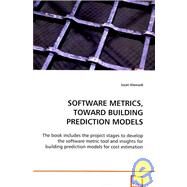 Software Metrics, Toward Building Prediction Models by Alsmadi, Izzat, 9783639088519