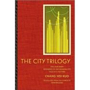 The City Trilogy by Chang, S. K., 9780231128520