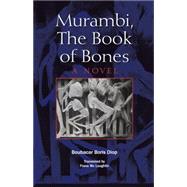 Murambi, the Book of Bones by Diop, Boubacar Boris, 9780253218520