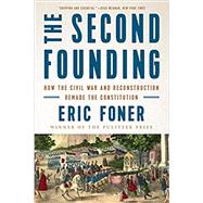 The Second Founding by Foner, Eric, 9780393358520