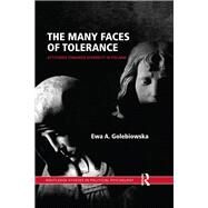 The Many Faces of Tolerance: Attitudes toward Diversity in Poland by Golebiowska; Ewa A., 9780415818520