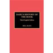 Dahl's History of the Book 3rd English Ed. by Katz, Bill, 9780810828520