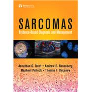 Sarcomas by Trent, Jonathan C.; Rosenberg, Andrew E.; Pollock, Raphael; Delaney, Thomas F., 9780826148520