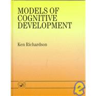 Models of Cognitive Development by Richardson; KEN, 9780863778520