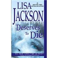 Deserves To Die by Jackson, Lisa, 9781420118520