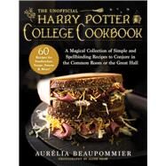 The Unofficial Harry Potter College Cookbook by Beaupommier, Aurélia; McQuillan, Grace, 9781510758520