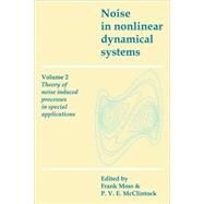 Noise in Nonlinear Dynamical Systems by Edited by Frank Moss , P. V. E. McClintock, 9780521118521